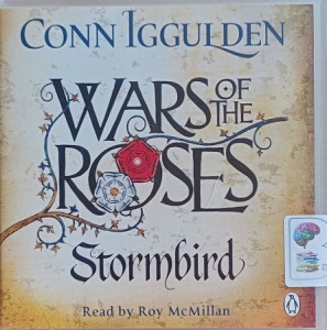 Wars of the Roses - Stormbird written by Conn Iggulden performed by Roy Millan on Audio CD (Unabridged)